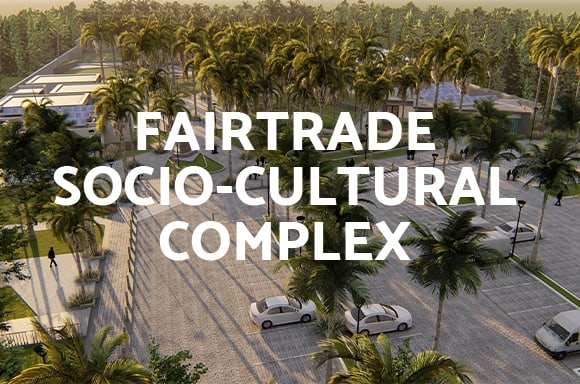 FAIRTRADE SOCIO-CULTURAL COMPLEX